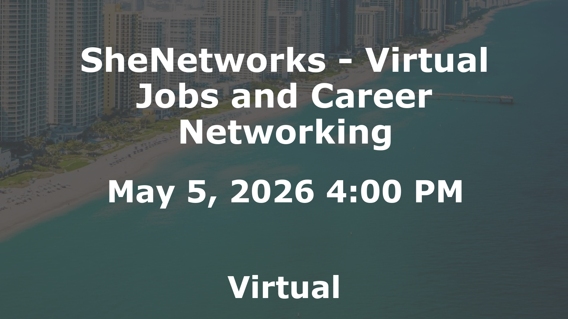 SheNetworks - Virtual Jobs and Career Networking event image